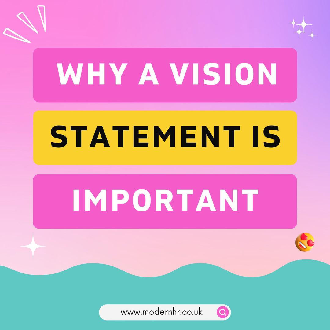3 Reasons why a Vision Statement is so important - Modern HR