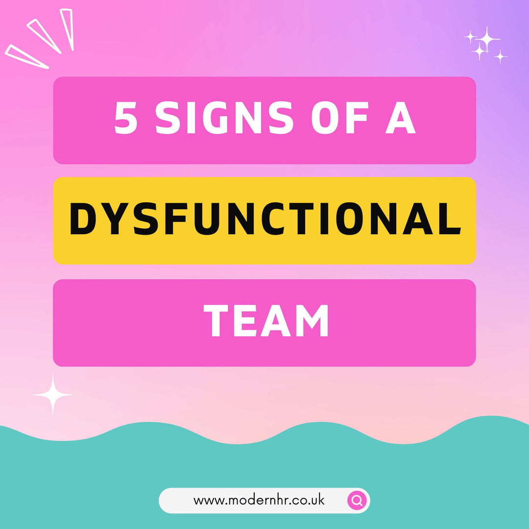 5 Signs That You Have a Dysfunctional Team (and What To Do About It) - Modern HR