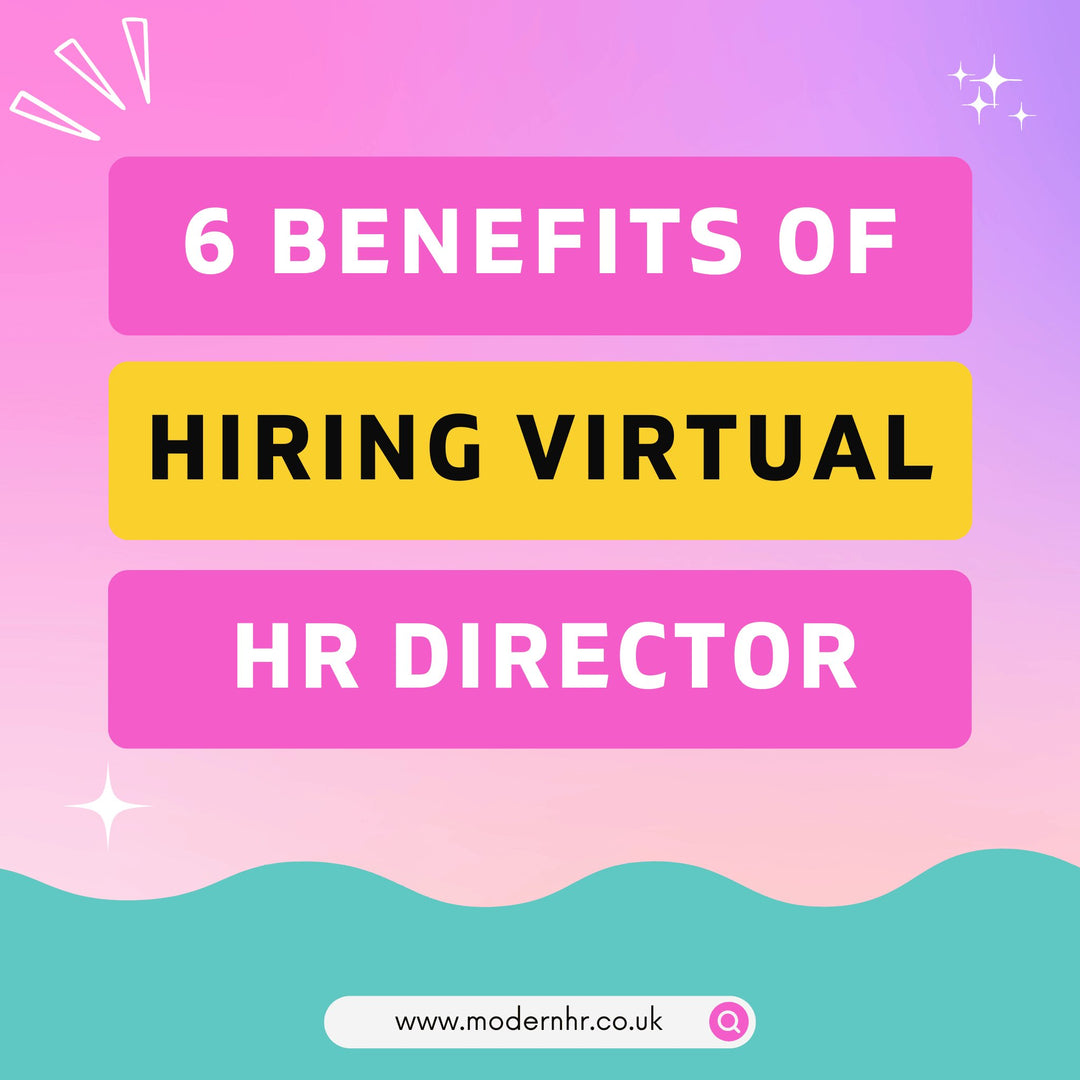 6 Benefits of Hiring a Virtual HR Director - Modern HR