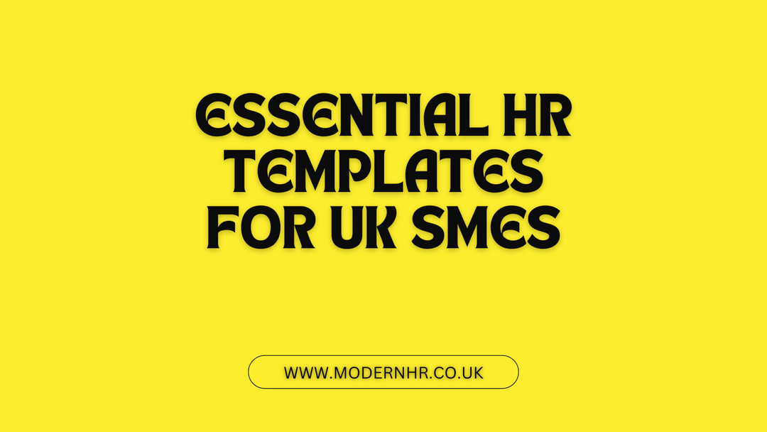 Essential HR Templates for UK SMEs - Modern HR
