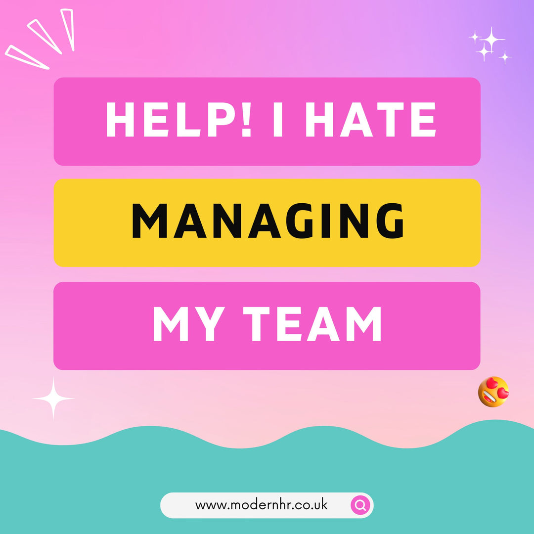 Help! I love running a small business, but I hate managing my team - Modern HR