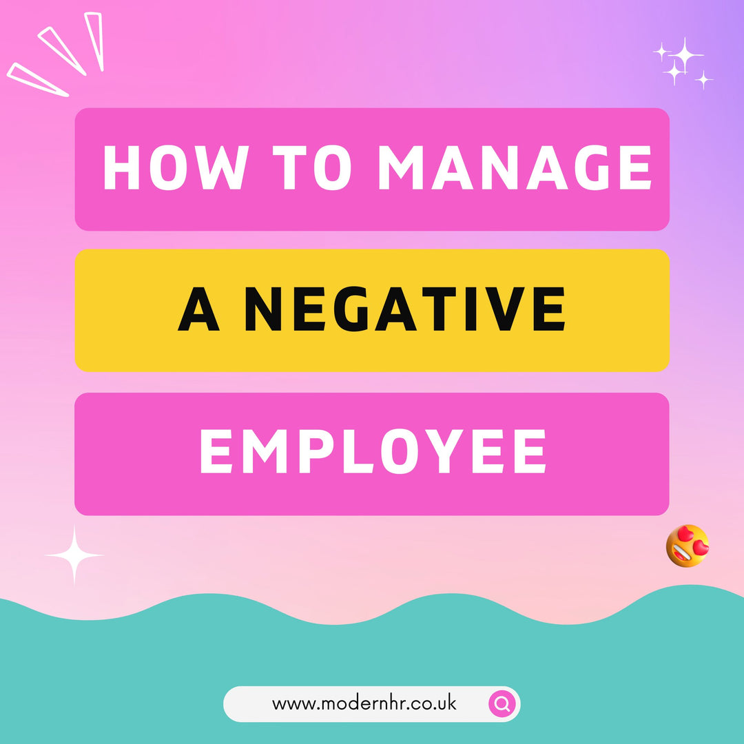 How to Manage a Negative Employee - Modern HR