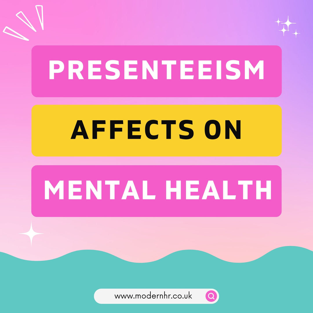 How Presenteeism Affects Productivity and Mental Health - Modern HR