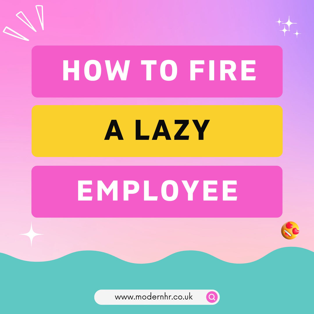 How to fire a lazy employee - Modern HR