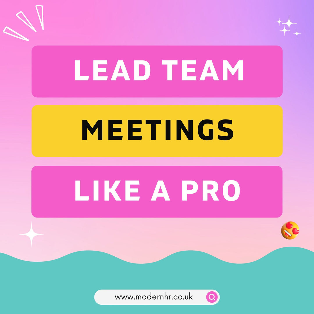 How to lead team meetings like a pro (and what not to do!) - Modern HR