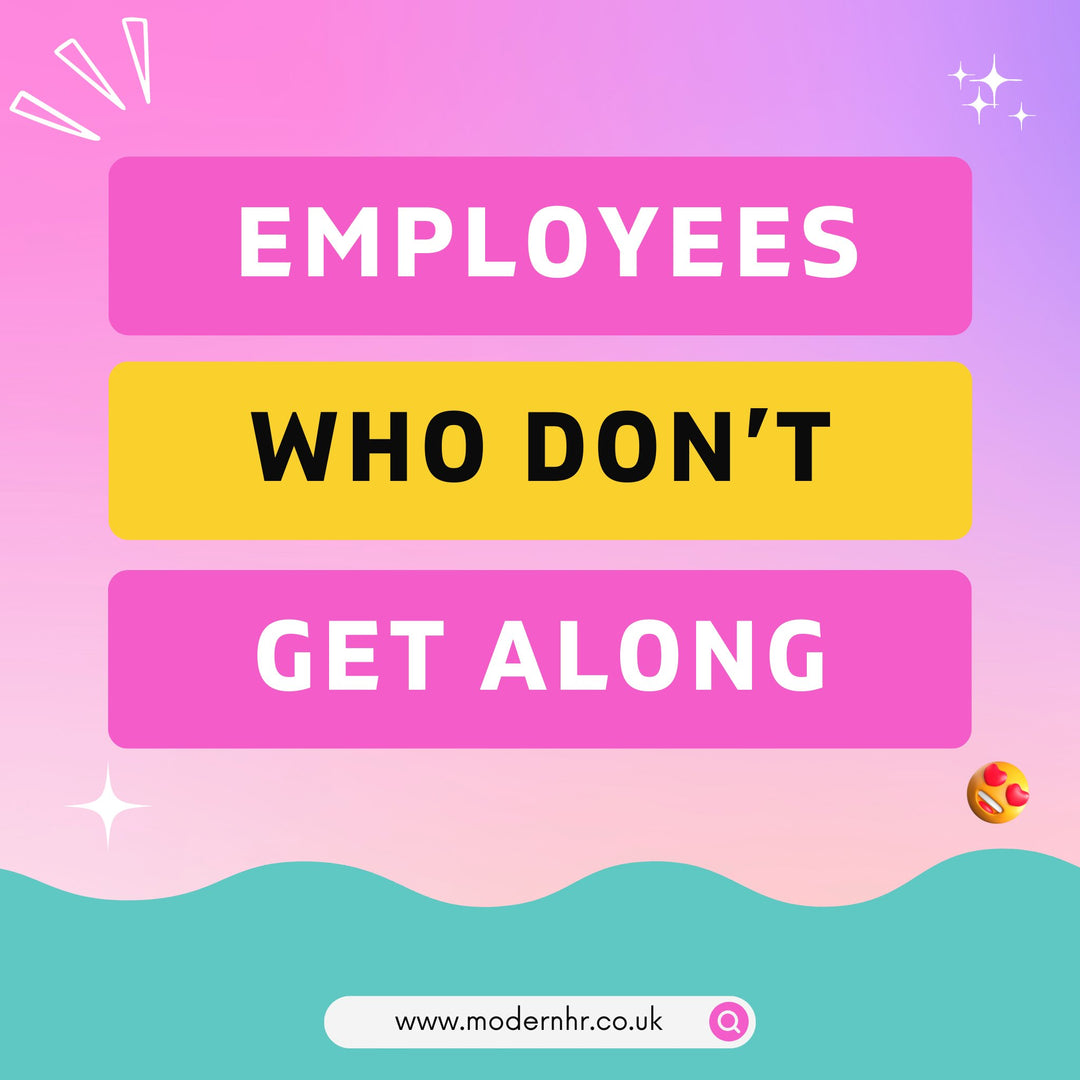 How To Manage Employees Who Don't Get Along - Modern HR