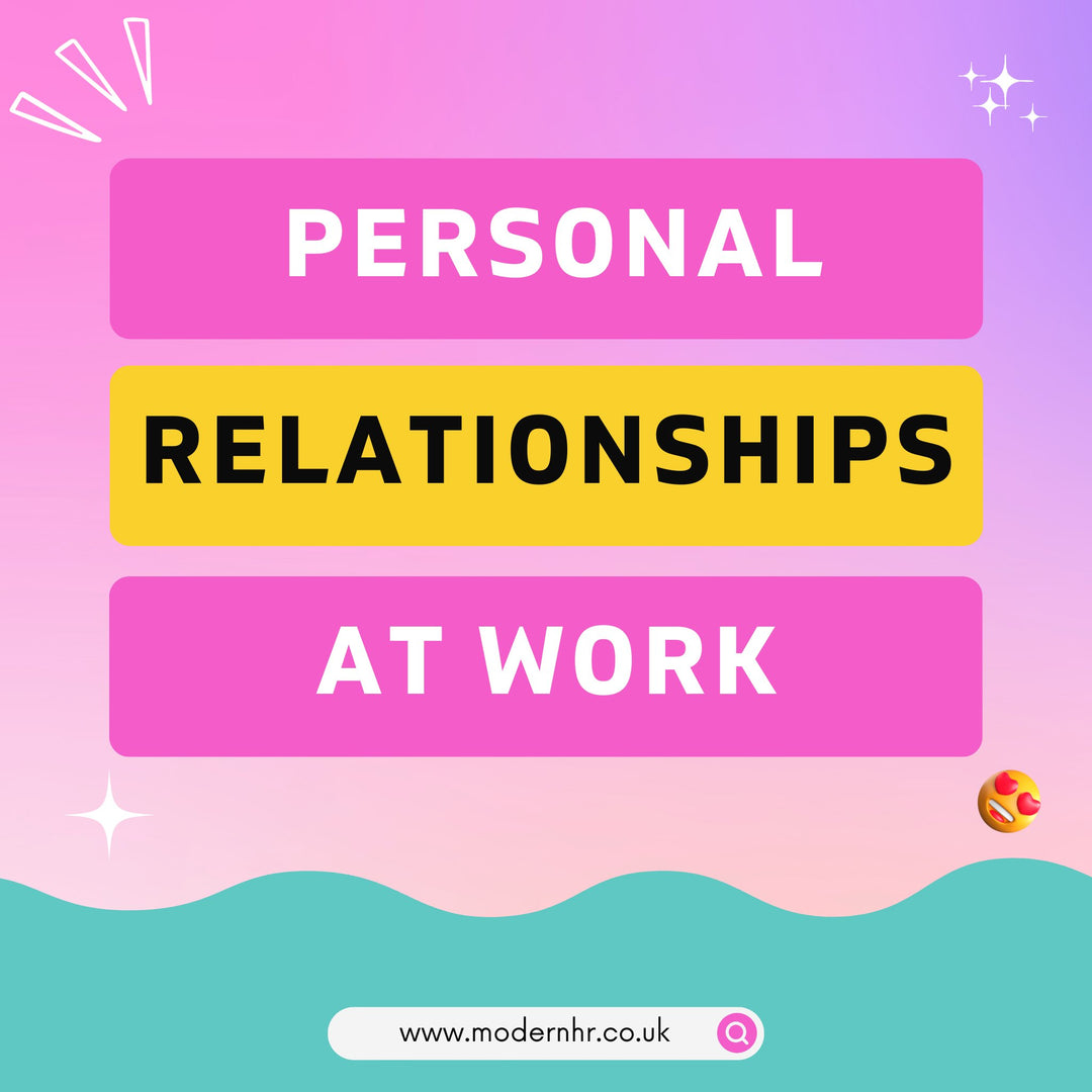 How to manage personal relationships at work - Modern HR
