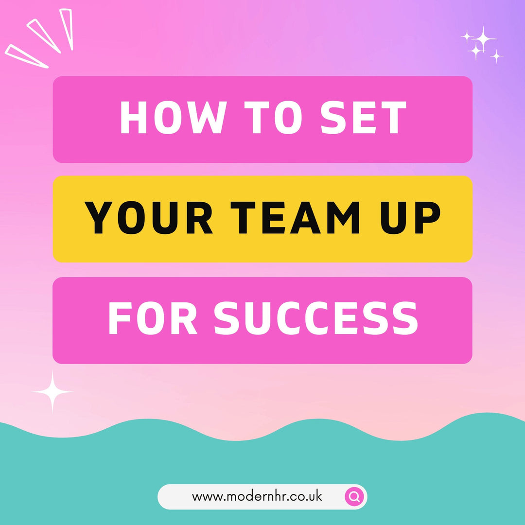 How To Set Your Team Up For Success In 2024 - Modern HR