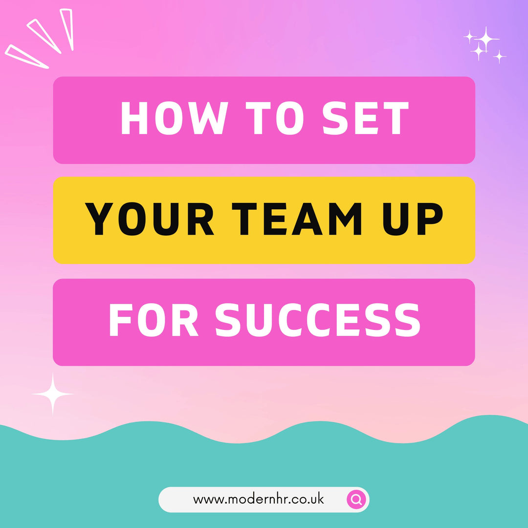 How To Set Your Team Up For Success In 2024 - Modern HR