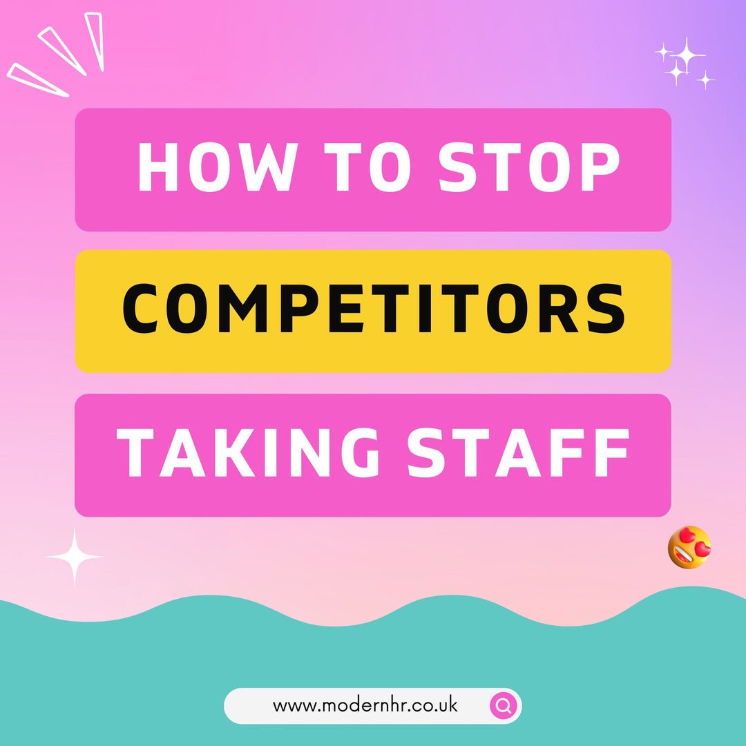How to stop my competitors poaching my staff? - Modern HR