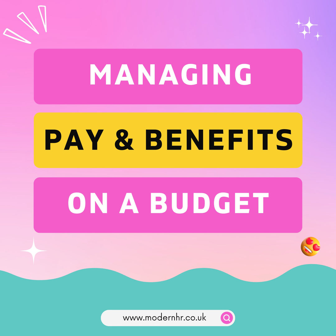 Ideas for managing Pay & Benefits on a shoe-string budget - Modern HR