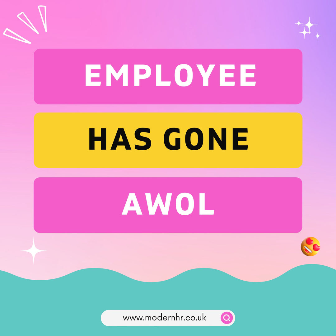 My Employee's gone AWOL and I don't know why! What should I do? - Modern HR
