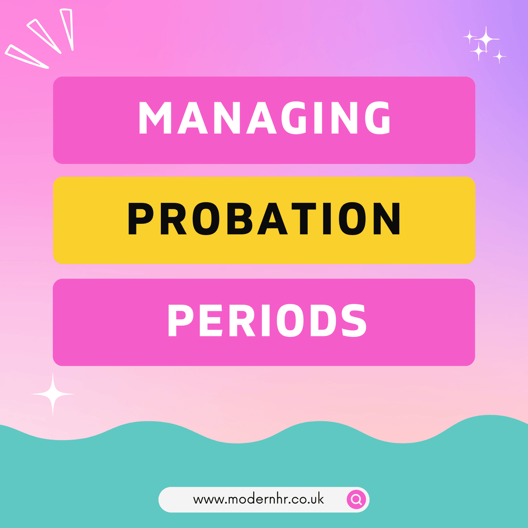 Probation Periods: A Guide for Line Managers - Modern HR