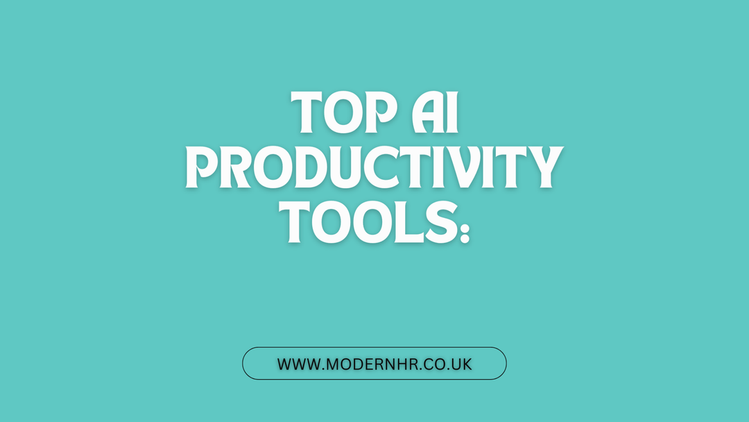 Top AI Productivity Tools: Boost Work Efficiency - Modern HR